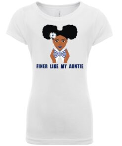 Finer Like My Auntie T-Shirt